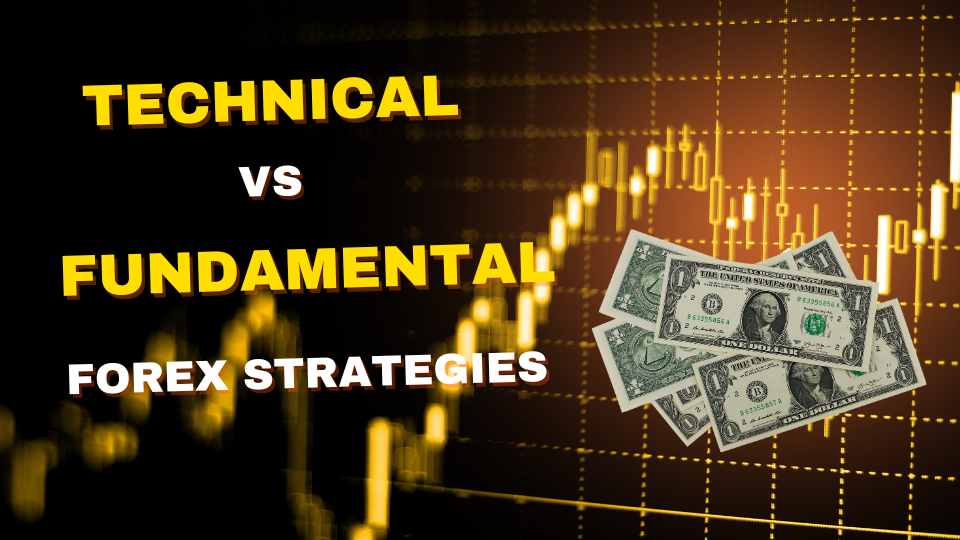 Technical vs Fundamental best forex trading strategies